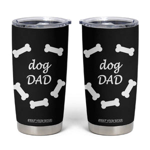 Dog Dad Tumbler Cup Funny Cute Pup Doggo Dog Dad Owner Fathers Day Gift TB10 Black Print Your Wear
