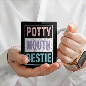 Funny Bestie Gifts Coffee Mug Potty Mouth Gag Gifts For Women Best Friend BFF Work Bestie TB10 Print Your Wear