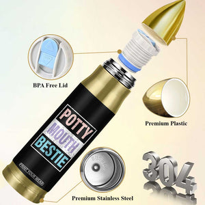 Funny Bestie Gifts Bullet Tumbler Potty Mouth Gag Gifts For Women Best Friend BFF Work Bestie TB10 Print Your Wear