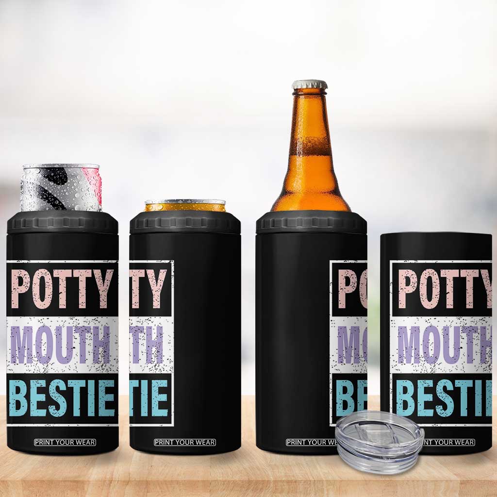 Funny Bestie Gifts 4 in 1 Can Cooler Tumbler Potty Mouth Gag Gifts For Women Best Friend BFF Work Bestie TB10 Print Your Wear