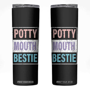 Funny Bestie Gifts Skinny Tumbler Potty Mouth Gag Gifts For Women Best Friend BFF Work Bestie TB10 Black Print Your Wear