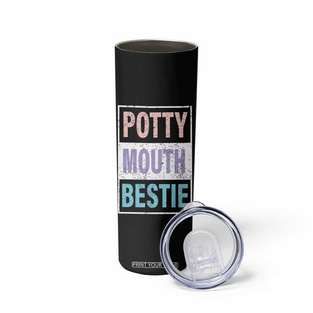 Funny Bestie Gifts Skinny Tumbler Potty Mouth Gag Gifts For Women Best Friend BFF Work Bestie TB10 Print Your Wear
