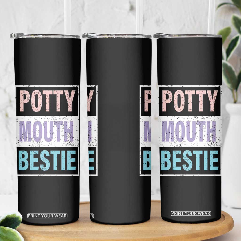 Funny Bestie Gifts Skinny Tumbler Potty Mouth Gag Gifts For Women Best Friend BFF Work Bestie TB10 Print Your Wear