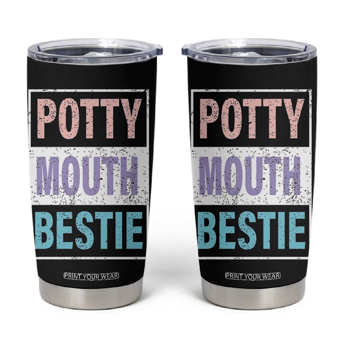 Funny Bestie Gifts Tumbler Cup Potty Mouth Gag Gifts For Women Best Friend BFF Work Bestie TB10 Black Print Your Wear