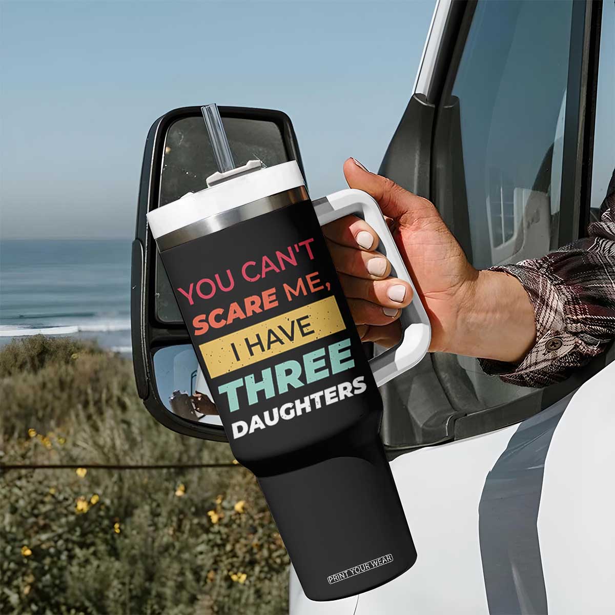 You Can't Scare Me I Have Three Daughters Tumbler With Handle Funny Girl Dad Father Joke Fathers Day TB10 Print Your Wear