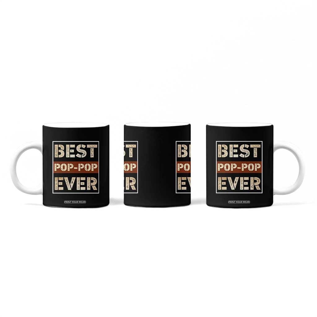 Pop Pop Gifts Coffee Mug Best Pop-Pop Ever Fathers Day Poppop Gifts from Grandkids TB10 Print Your Wear