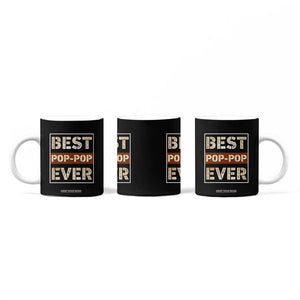 Pop Pop Gifts Coffee Mug Best Pop-Pop Ever Fathers Day Poppop Gifts from Grandkids TB10 Print Your Wear