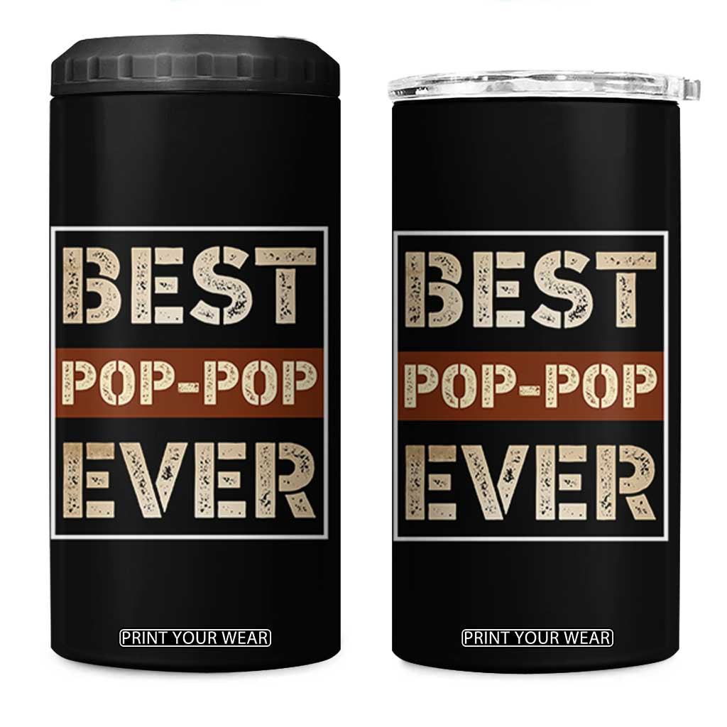 Pop Pop Gifts 4 in 1 Can Cooler Tumbler Best Pop-Pop Ever Fathers Day Poppop Gifts from Grandkids TB10 One Size: 16 oz Black Print Your Wear