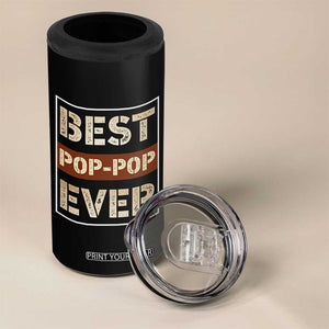 Pop Pop Gifts 4 in 1 Can Cooler Tumbler Best Pop-Pop Ever Fathers Day Poppop Gifts from Grandkids TB10 Print Your Wear