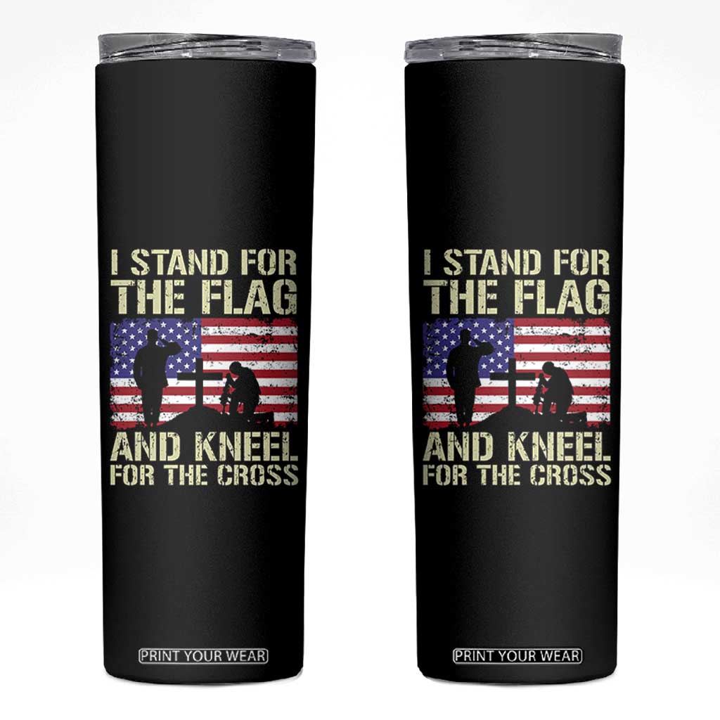 Stand For The Flag Kneel For The Cross Skinny Tumbler American Flag 4th Of July Patriotic Christian Faith TB10 Black Print Your Wear