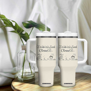 Long Distance Friends Gifts Tumbler With Handle I Wish We Lived Closer Besties Sister Friendship Birthday Gift TB10 Print Your Wear