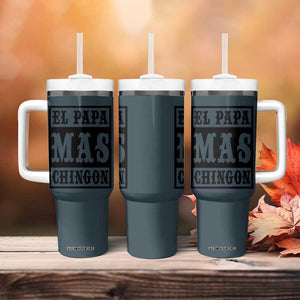 Mexican Dad Husband Tumbler With Handle El Papa Mas Chingon Fathers day Dia del Padre TB10 Print Your Wear