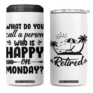 Funny Retirement Gifts 4 in 1 Can Cooler Tumbler Happy Retiree Gag Farewell Present For Coworkers TB10 One Size: 16 oz White Print Your Wear
