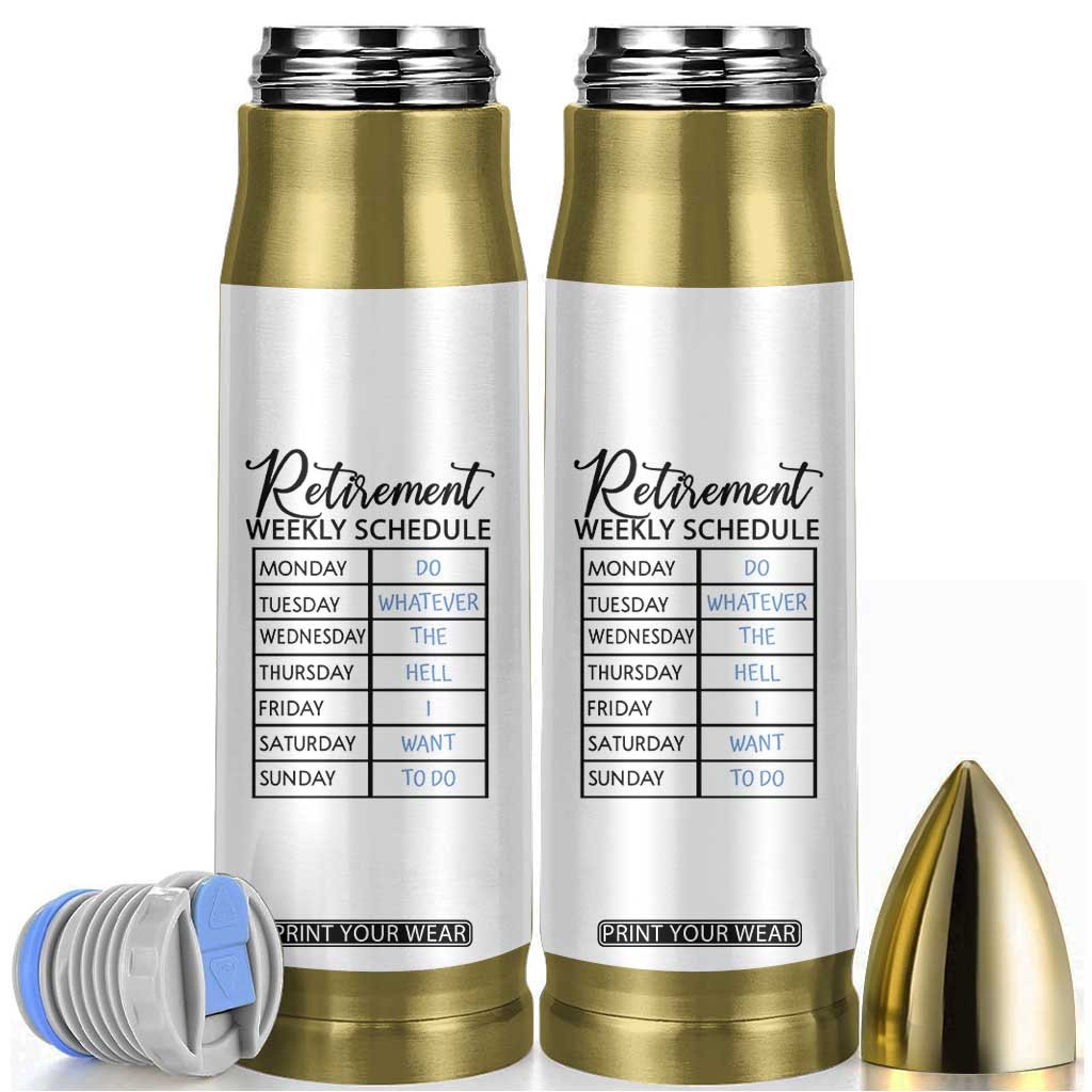 Funny Retirement Gifts Bullet Tumbler Retirement Weekly Schedule TB10 White Print Your Wear