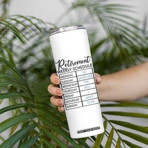 Funny Retirement Gifts Skinny Tumbler Retirement Weekly Schedule TB10 Print Your Wear