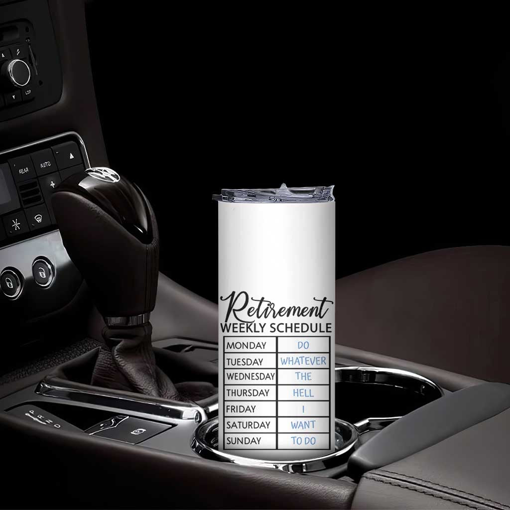 Funny Retirement Gifts Skinny Tumbler Retirement Weekly Schedule TB10 Print Your Wear