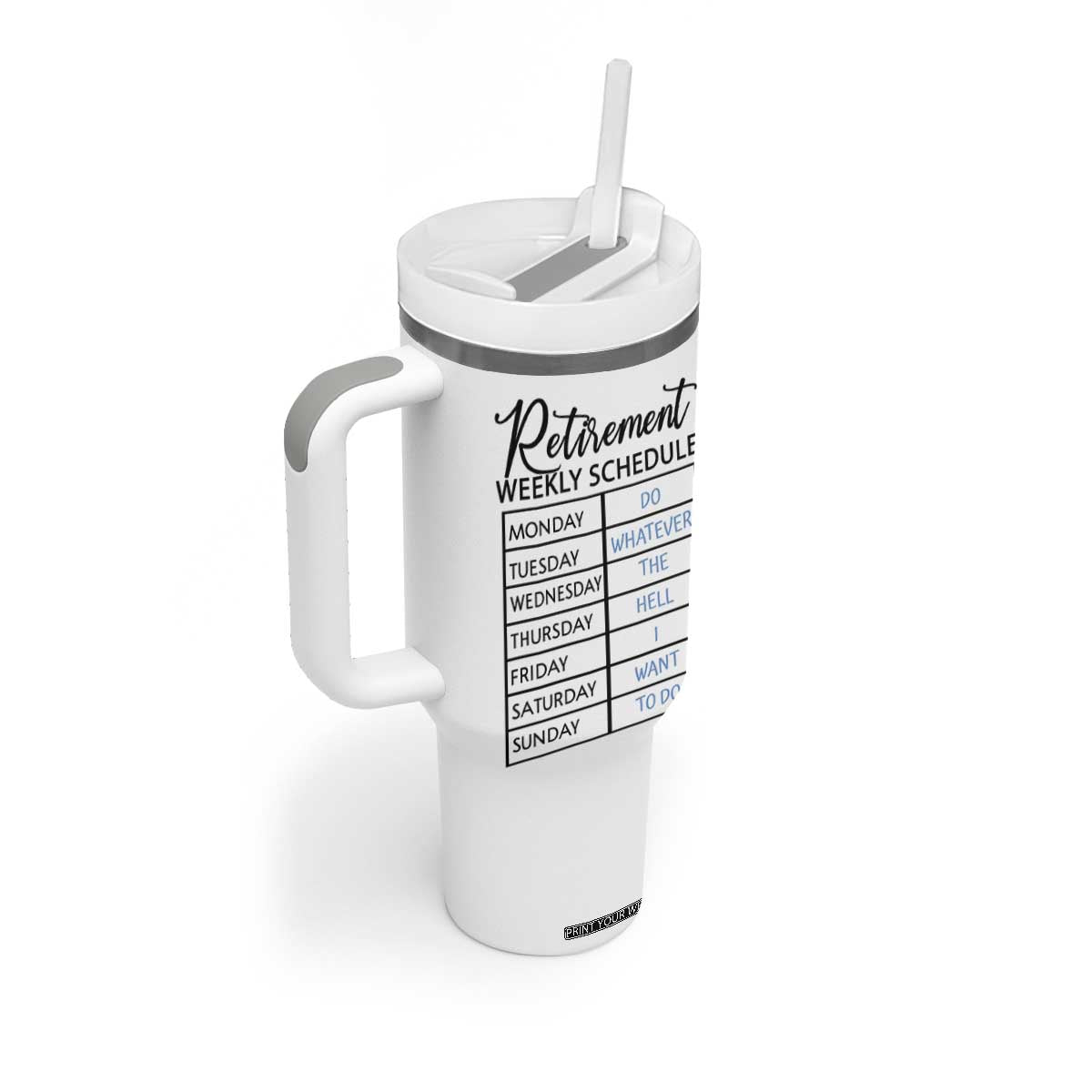 Funny Retirement Gifts Tumbler With Handle Retirement Weekly Schedule TB10 Print Your Wear