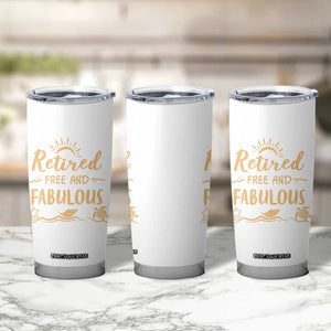 Retirement Gift for Woman 2026 Tumbler Cup Goodbye Gifts Retired Free And Fabulous TB10 Print Your Wear
