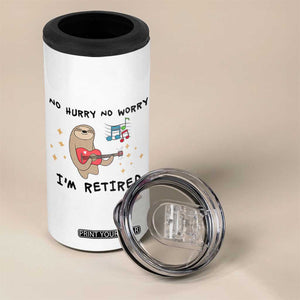 Funny Retirement Gift 4 in 1 Can Cooler Tumbler No Hurry No Worry Im Retired TB10 Print Your Wear
