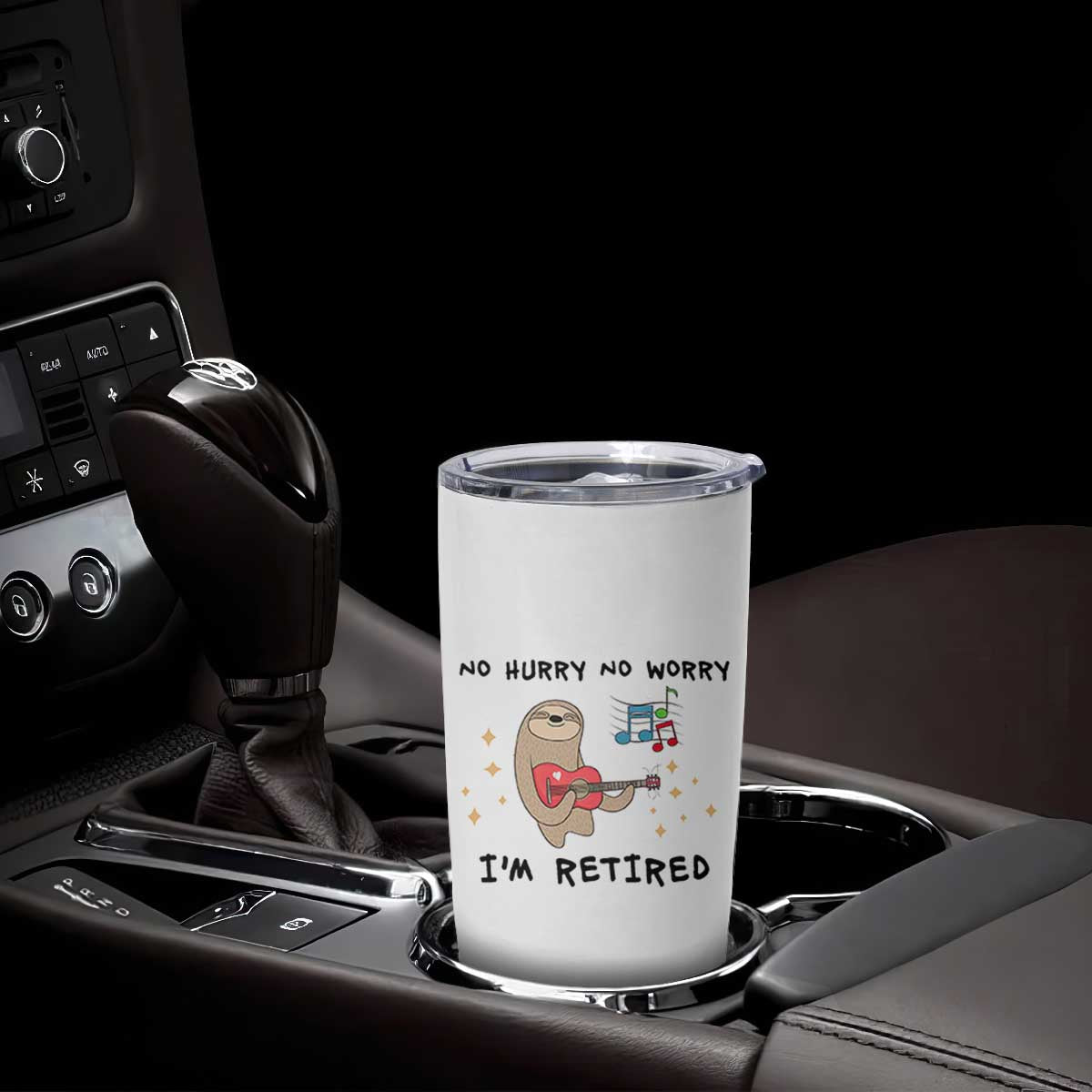 Funny Retirement Gift Tumbler Cup No Hurry No Worry Im Retired TB10 Print Your Wear
