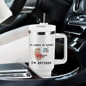 Funny Retirement Gift Tumbler With Handle No Hurry No Worry Im Retired TB10 Print Your Wear