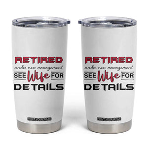 Retirement Gifts For Men 2026 Tumbler Cup Husband Boyfriend Father Retired Under New Management TB10 White Print Your Wear