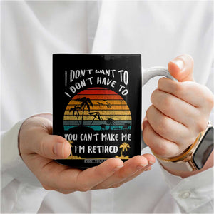 Retirement Gift Coffee Mug Retro Funny You Cant Make Me Im Retired TB10 Print Your Wear