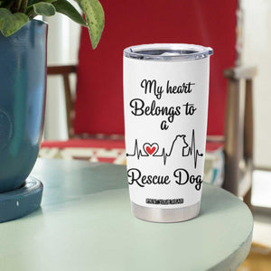 Rescue Dog Tumbler Cup Animal Adopt Foster Animal Shelter Volunteer Dog Lovers TB10 Print Your Wear
