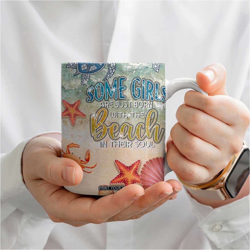 Beach Gifts For Women Coffee Mug Some Girls Are Just Born With The Beach In Their Souls TB10 Print Your Wear
