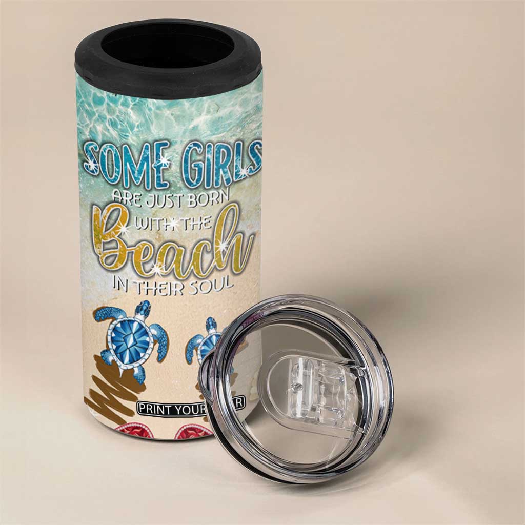 Beach Gifts For Women 4 in 1 Can Cooler Tumbler Some Girls Are Just Born With The Beach In Their Souls TB10 Print Your Wear