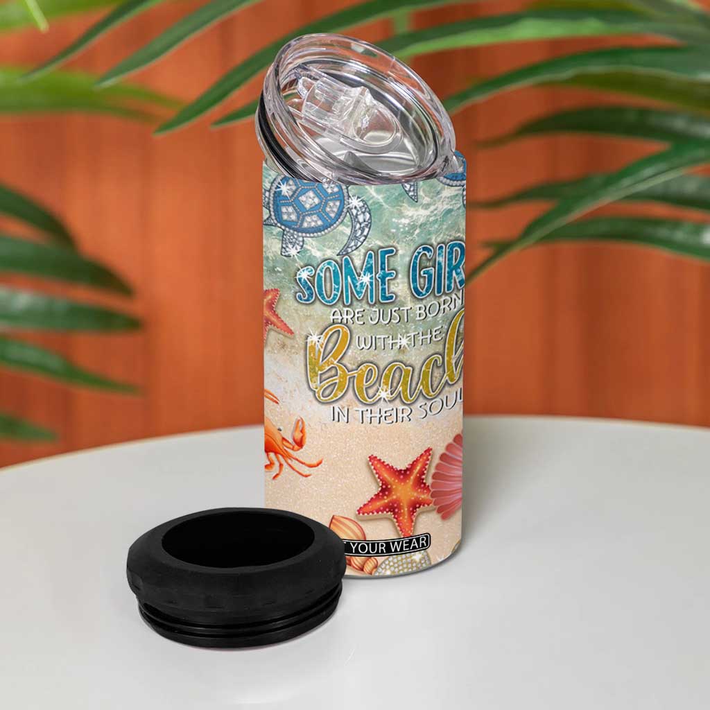 Beach Gifts For Women 4 in 1 Can Cooler Tumbler Some Girls Are Just Born With The Beach In Their Souls TB10 Print Your Wear