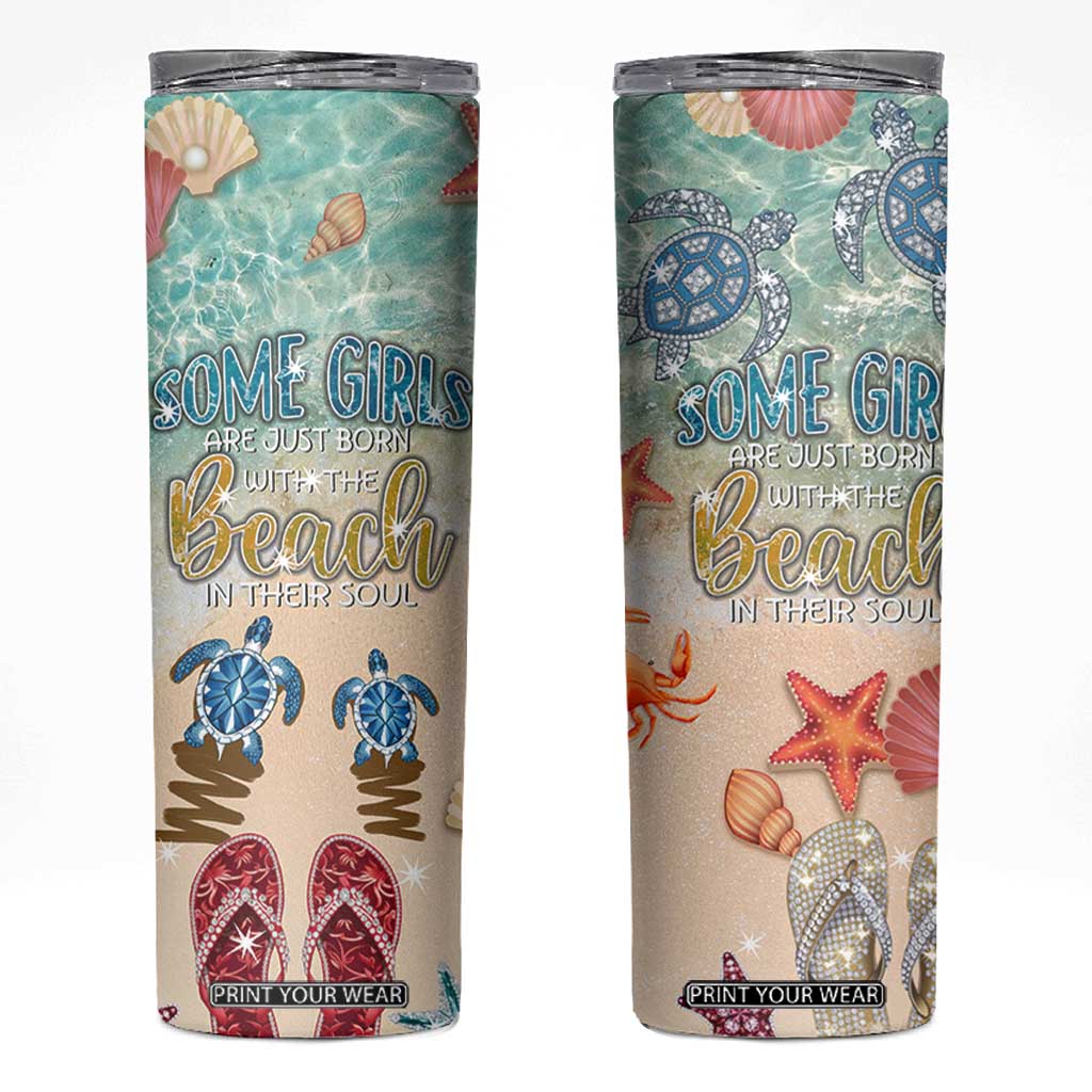 Beach Gifts For Women Skinny Tumbler Some Girls Are Just Born With The Beach In Their Souls TB10 Multicolor Print Your Wear