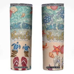 Beach Gifts For Women Skinny Tumbler Some Girls Are Just Born With The Beach In Their Souls TB10 Multicolor Print Your Wear