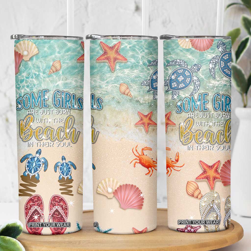 Beach Gifts For Women Skinny Tumbler Some Girls Are Just Born With The Beach In Their Souls TB10 Print Your Wear