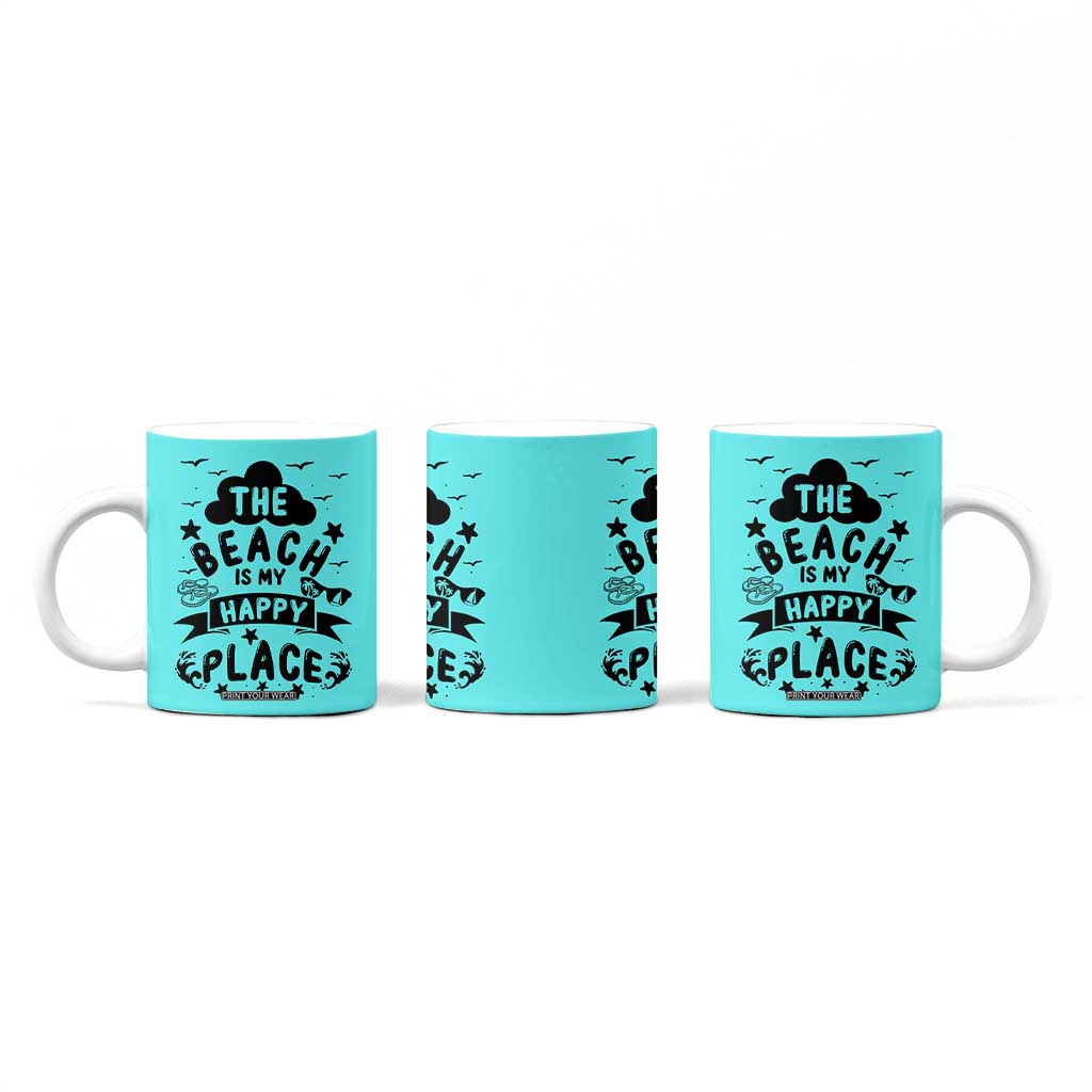 Beach Vacation Coffee Mug The Beach Is My Happy Place Summer Holiday Gift TB10 Print Your Wear