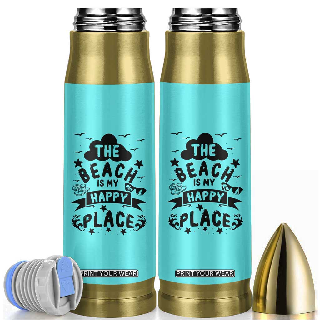 Beach Vacation Bullet Tumbler The Beach Is My Happy Place Summer Holiday Gift TB10 Teal Print Your Wear