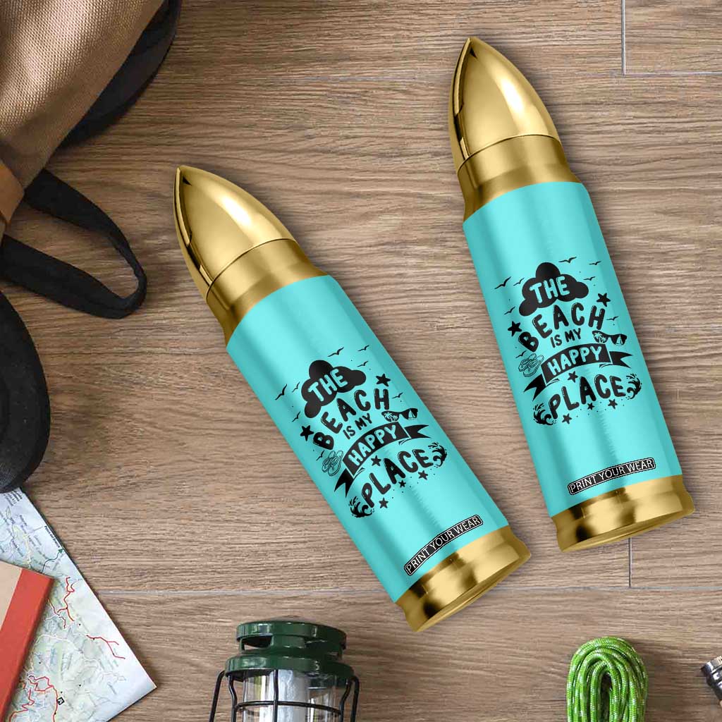 Beach Vacation Bullet Tumbler The Beach Is My Happy Place Summer Holiday Gift TB10 Print Your Wear