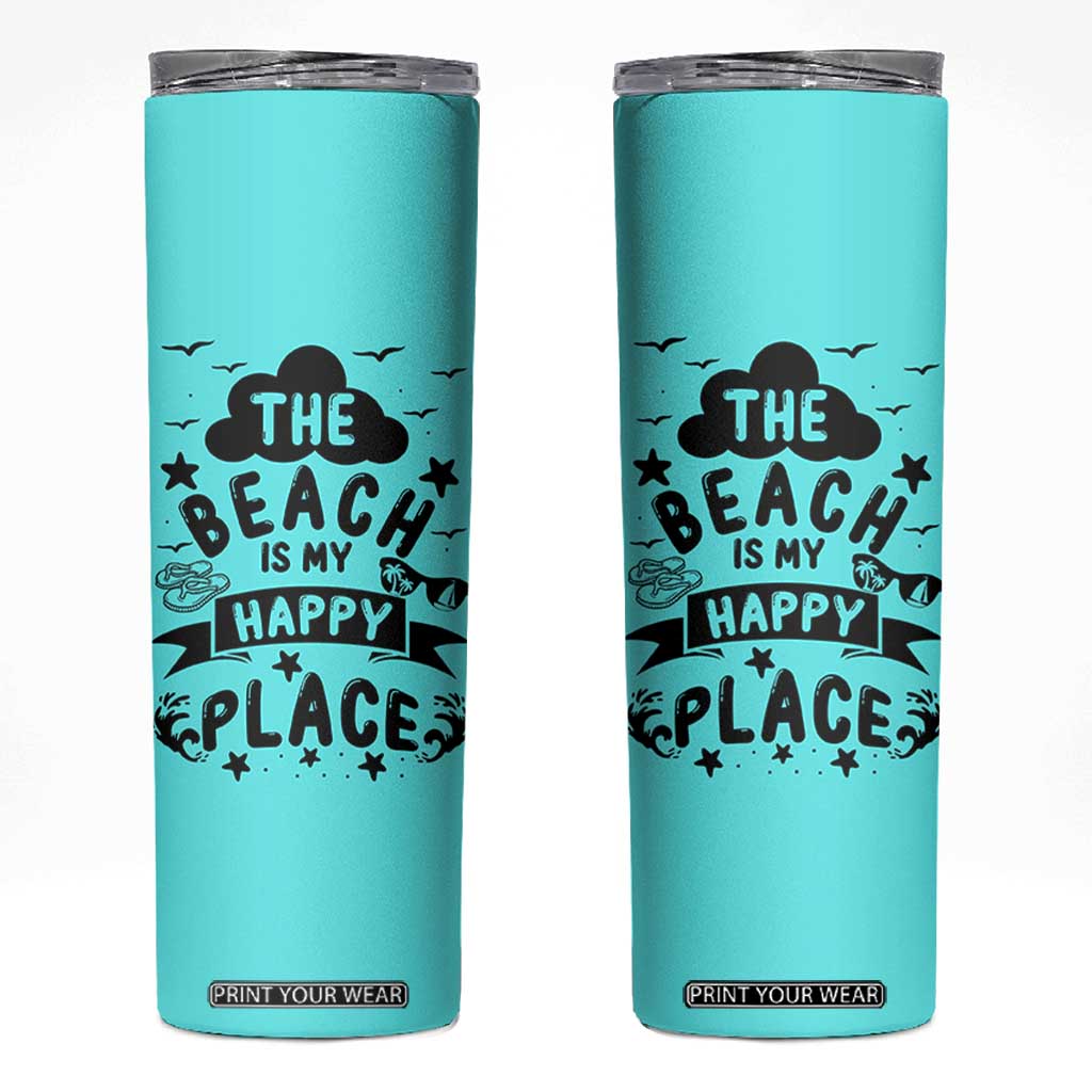 Beach Vacation Skinny Tumbler The Beach Is My Happy Place Summer Holiday Gift TB10 Teal Print Your Wear