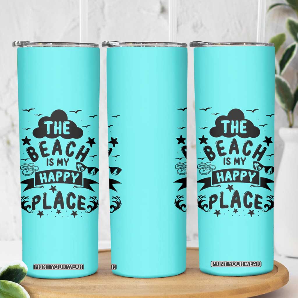 Beach Vacation Skinny Tumbler The Beach Is My Happy Place Summer Holiday Gift TB10 Print Your Wear