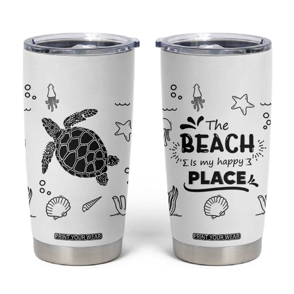 Beach Tumbler Cup Ocean Animals The Beach Is My Happy Place Summer Holiday Gift TB10 White Print Your Wear