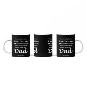 Son In Law Gifts Coffee Mug Our Grandchildren Having You As Dad SIL Fathers Day Gift From MIL TB10 Print Your Wear