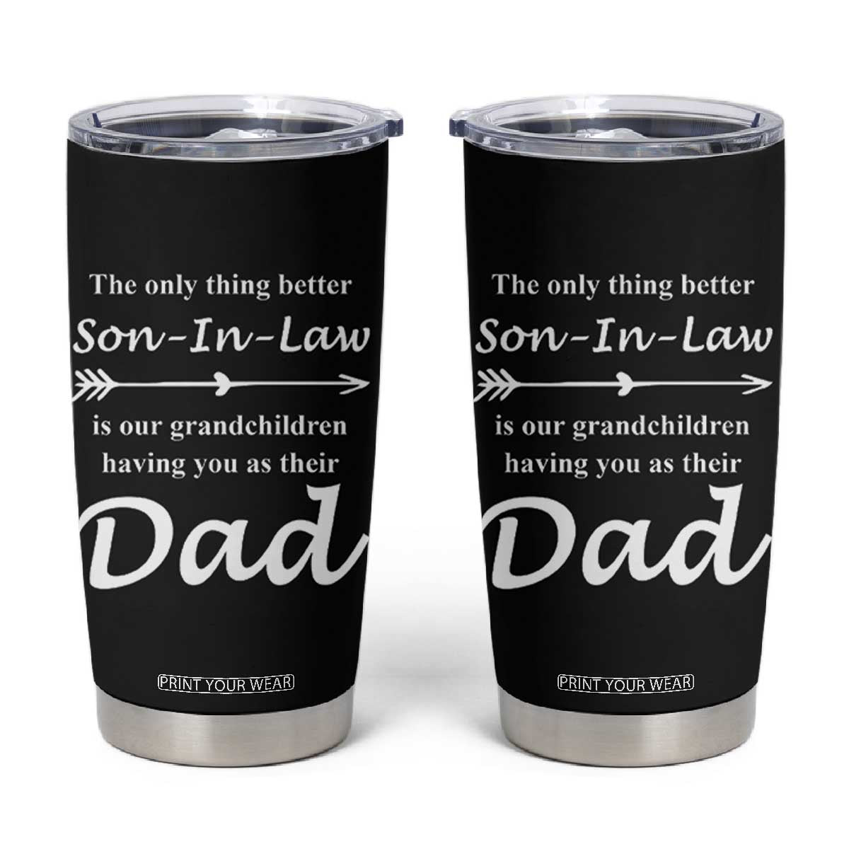 Son In Law Gifts Tumbler Cup Our Grandchildren Having You As Dad SIL Fathers Day Gift From MIL TB10 Black Print Your Wear