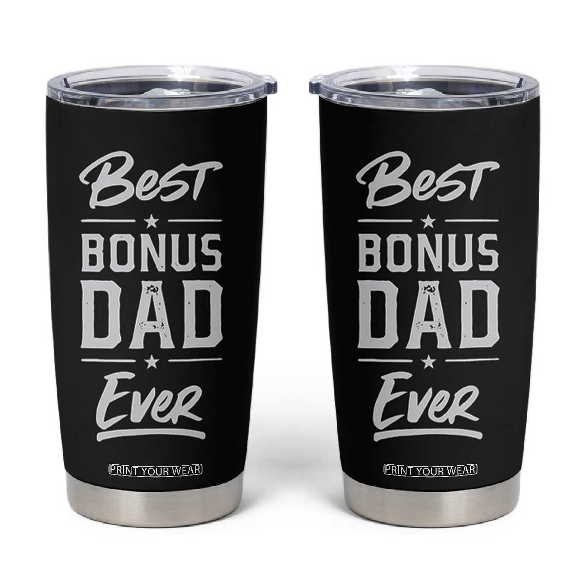 Best Bonus Dad Ever Tumbler Cup Stepdad Stepped Up Dads Daddy Fathers Day Presents TB10 Black Print Your Wear