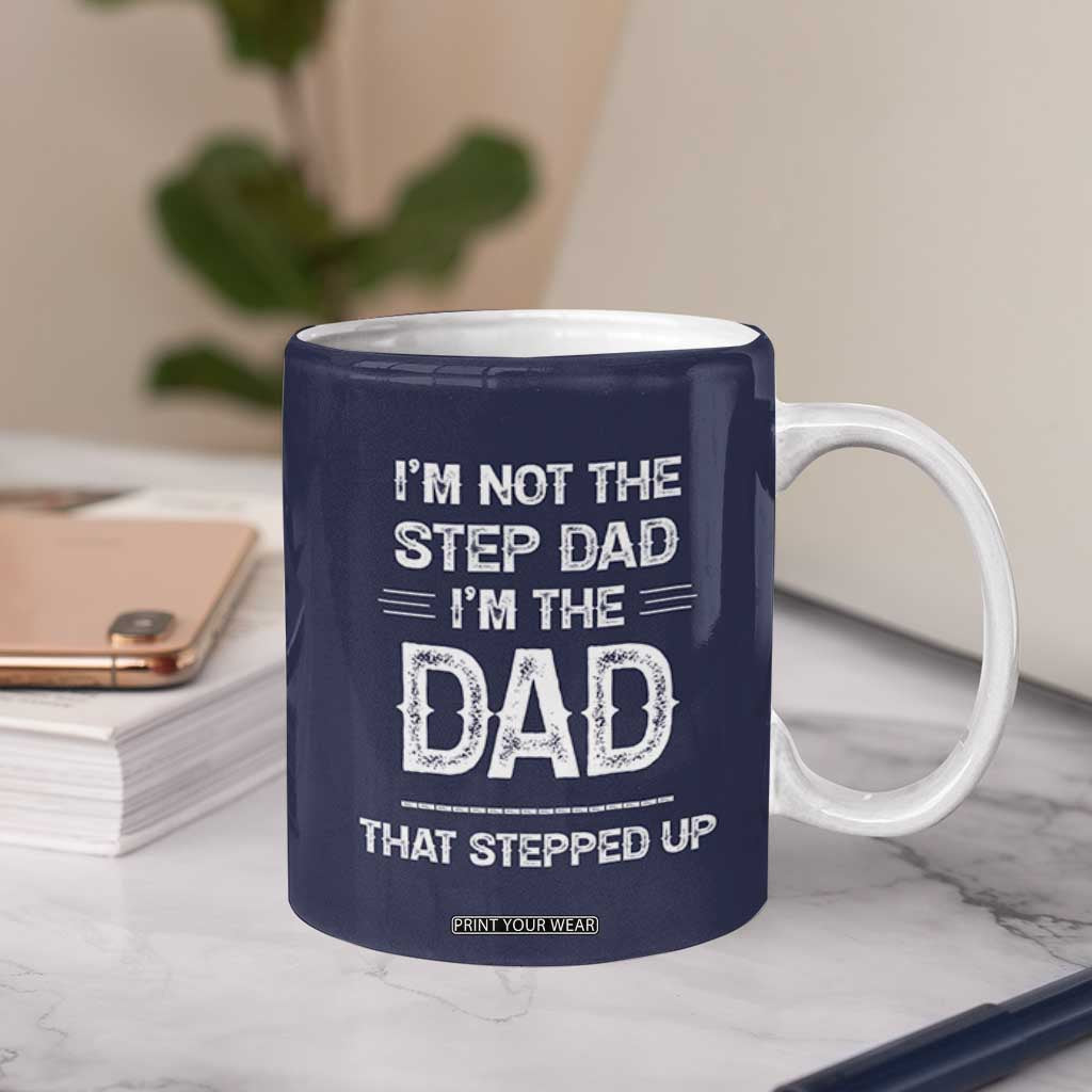 Bonus Dad Gifts Coffee Mug Funny Not Step Dad Im Stepped Up Dads TB10 Print Your Wear