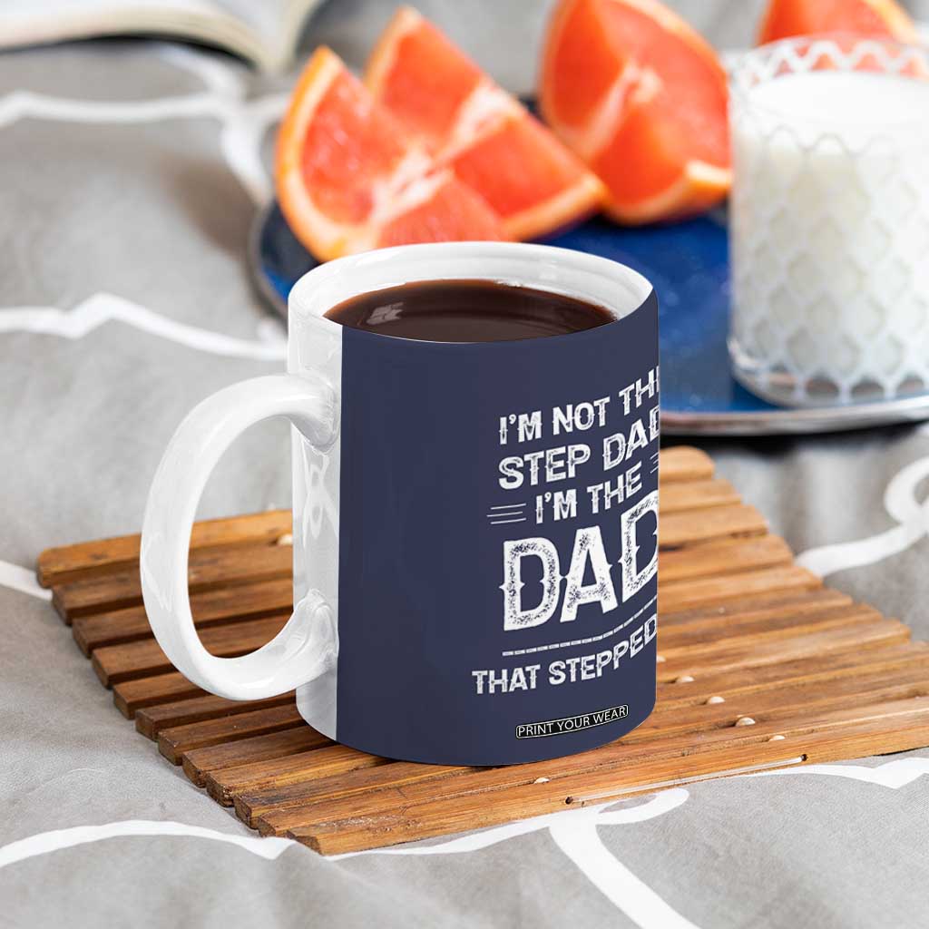 Bonus Dad Gifts Coffee Mug Funny Not Step Dad Im Stepped Up Dads TB10 Print Your Wear