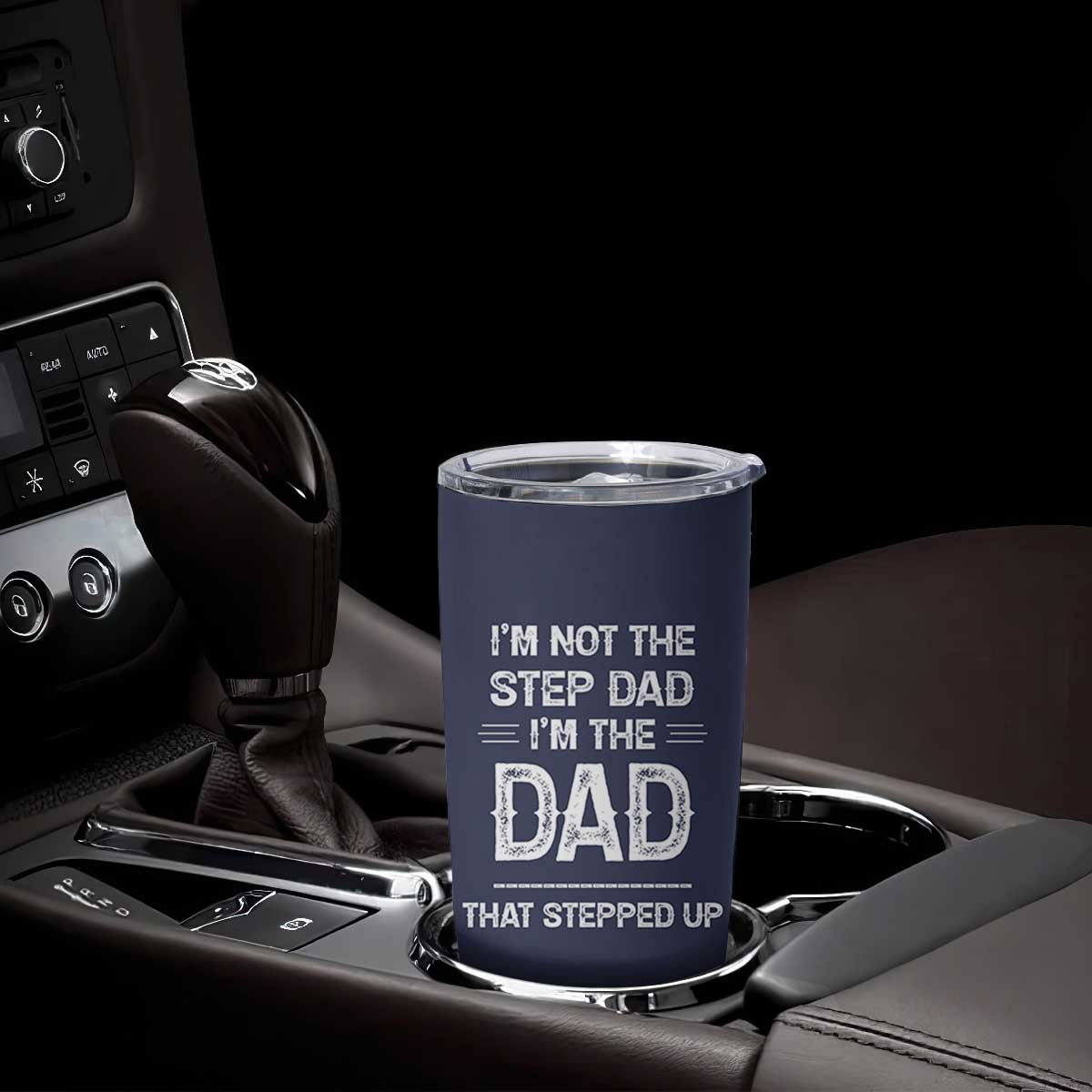 Bonus Dad Gifts Tumbler Cup Funny Not Step Dad Im Stepped Up Dads TB10 Print Your Wear