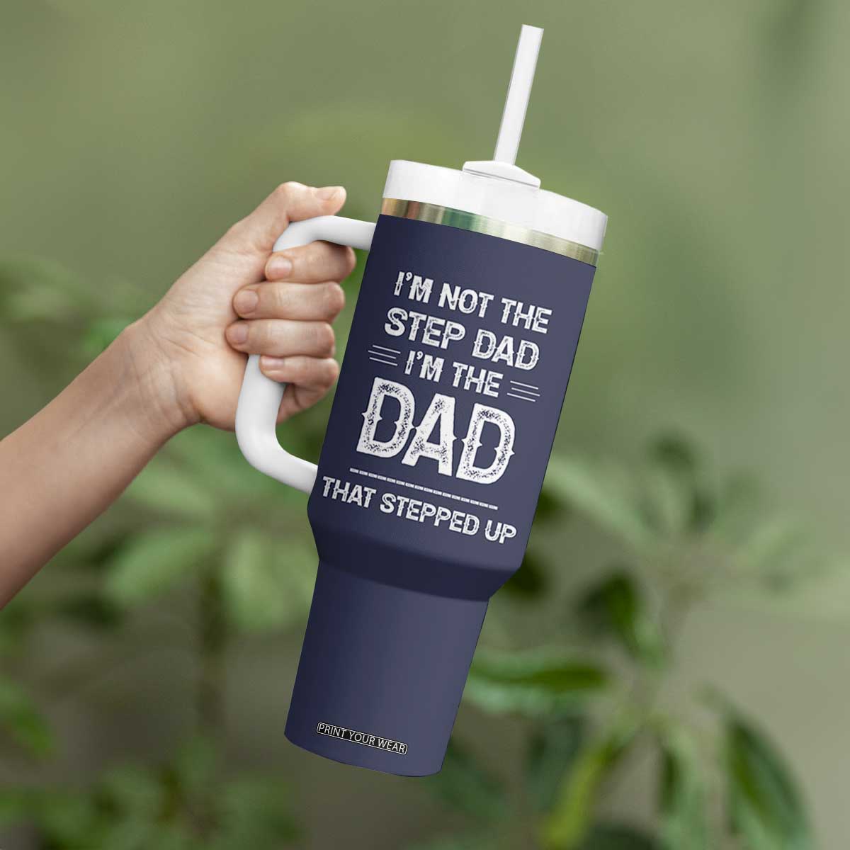 Bonus Dad Gifts Tumbler With Handle Funny Not Step Dad Im Stepped Up Dads TB10 Print Your Wear