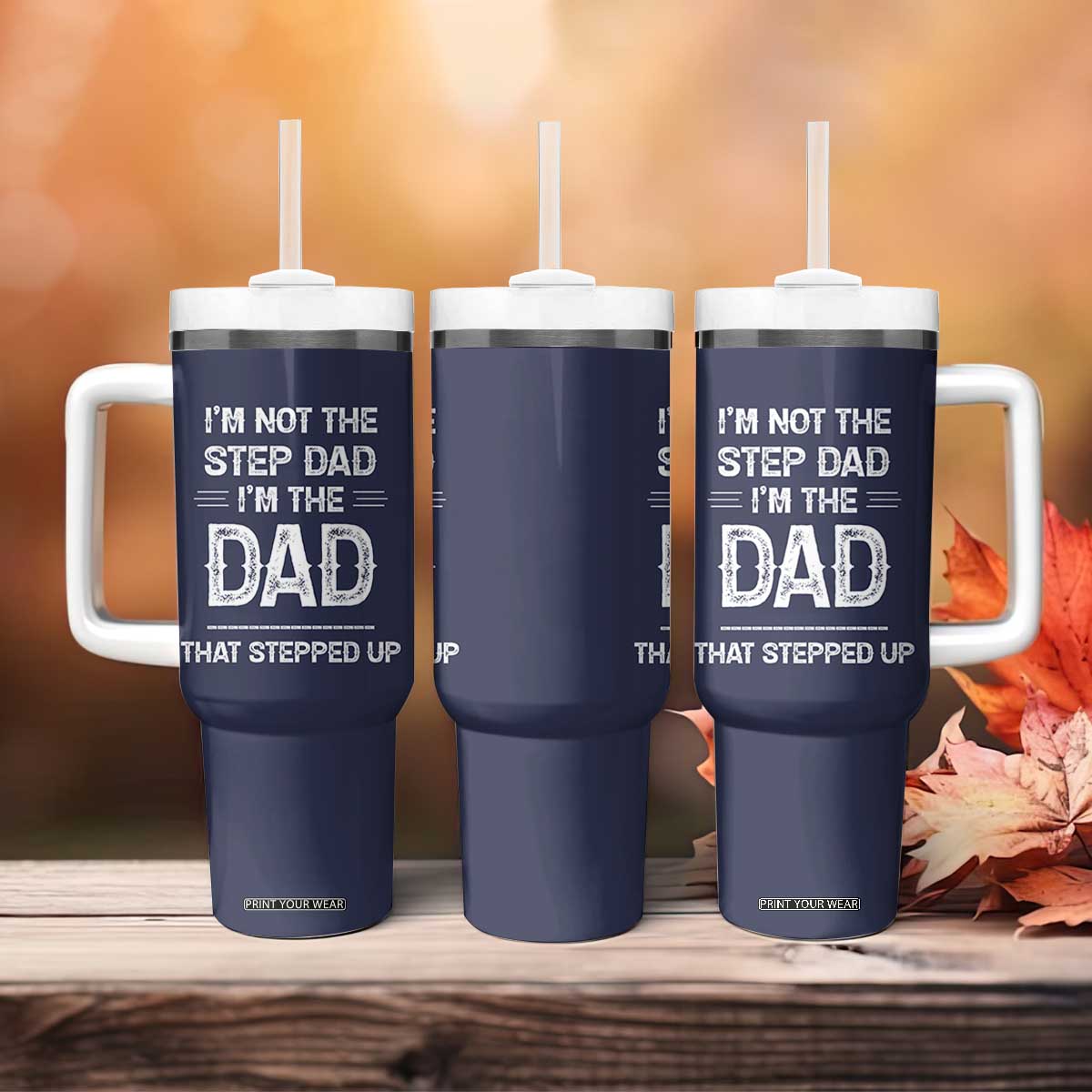 Bonus Dad Gifts Tumbler With Handle Funny Not Step Dad Im Stepped Up Dads TB10 Print Your Wear