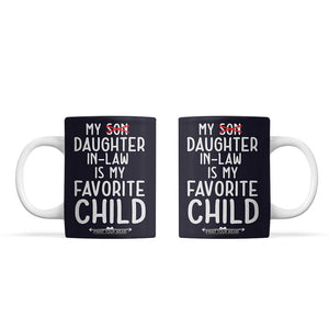 My Daughter In Law Is My Favorite Child Coffee Mug Fathers Day TB10 Navy Print Your Wear