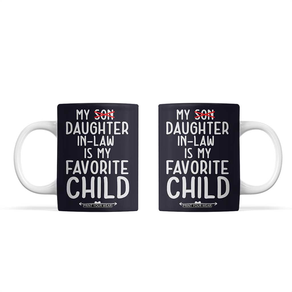 My Daughter In Law Is My Favorite Child Coffee Mug Fathers Day TB10 Navy Print Your Wear
